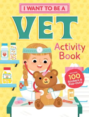 I WANT TO BE A VET