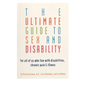 Ultimate Guide to Sex and Disability